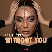 Umut Torun — Without You (Extended Mix) — обложка